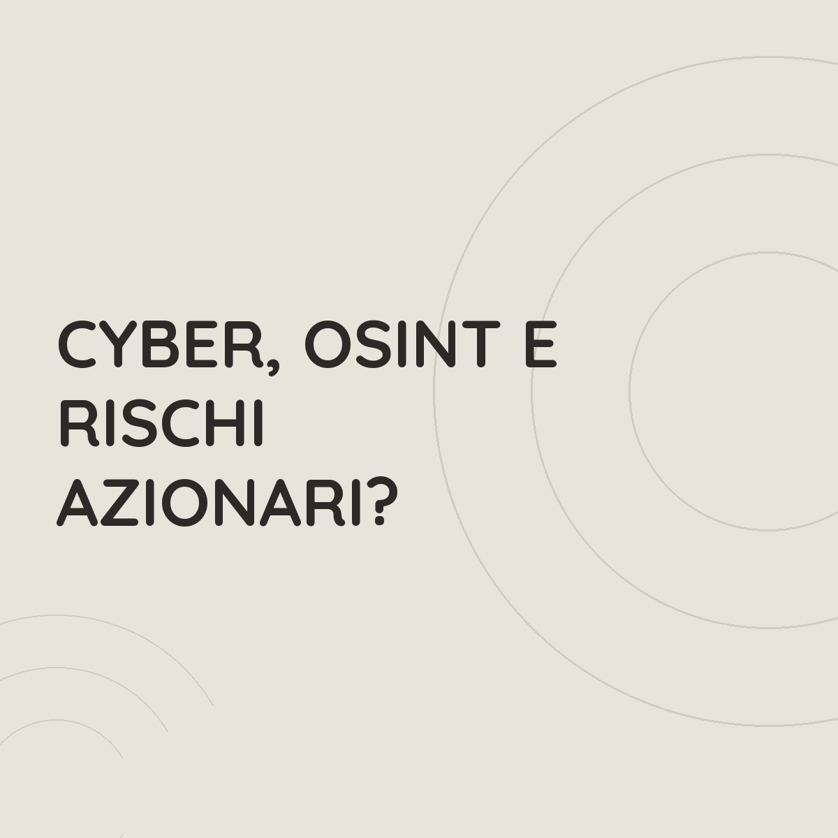 Cyber, OSINT e rischi azionari?