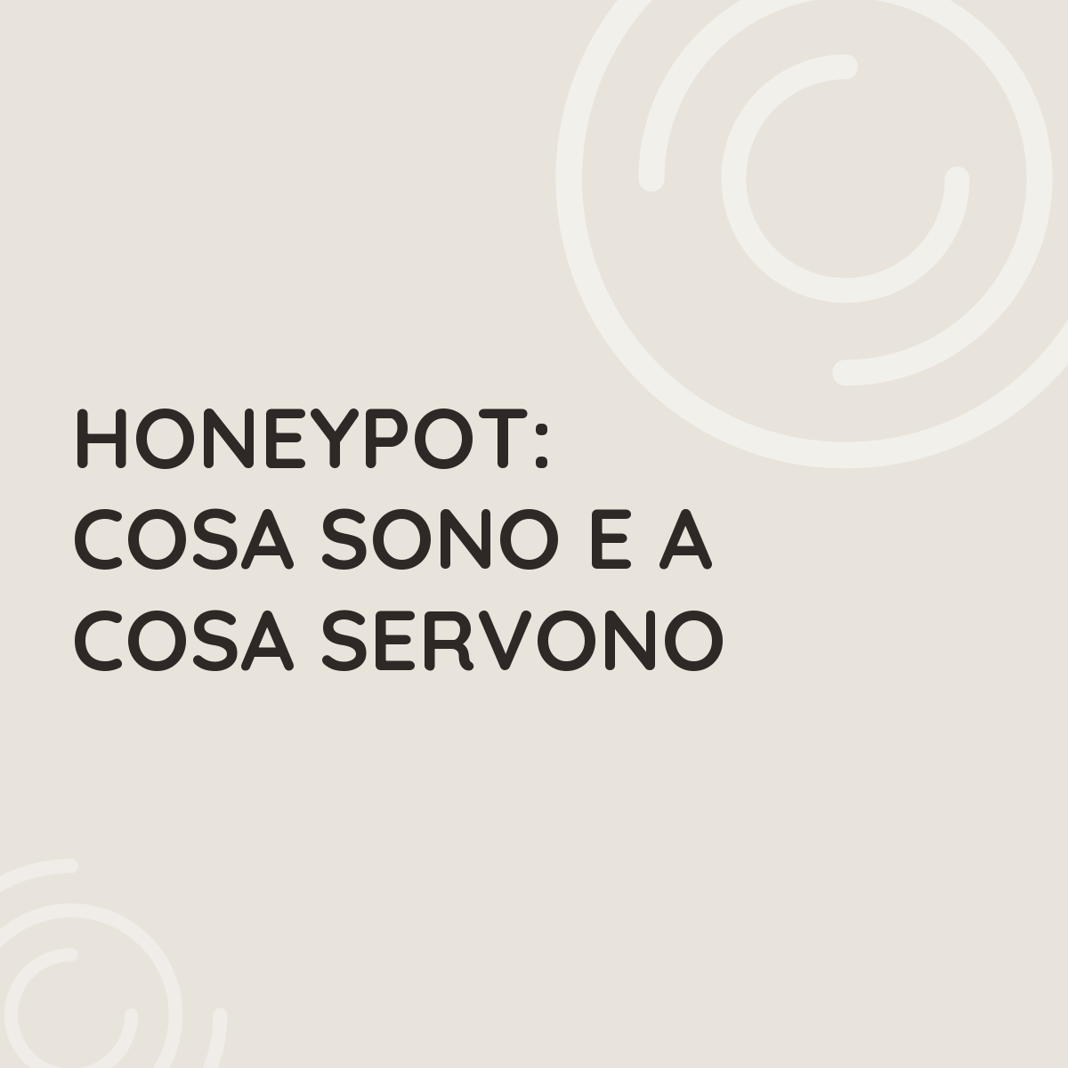 Honeypot: cosa sono e a cosa servono