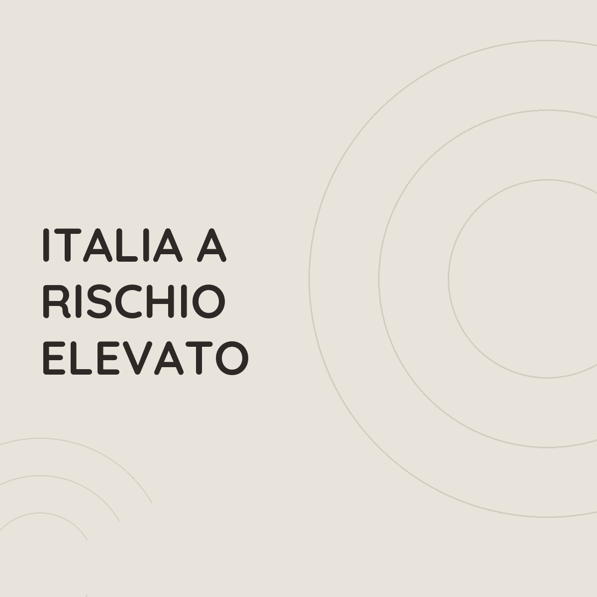 Italia a rischio elevato
