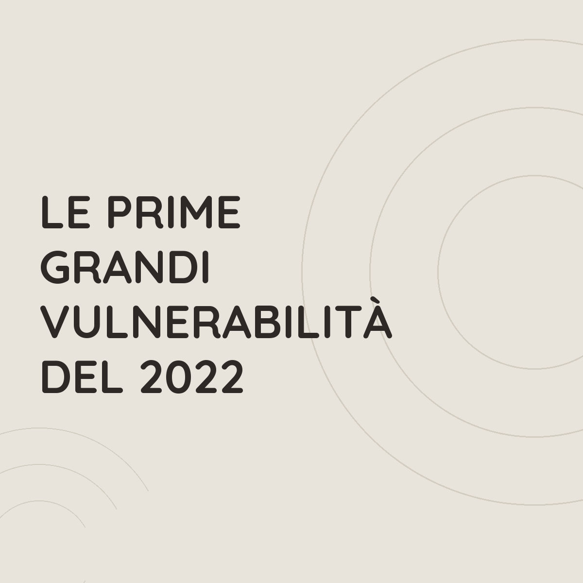 Le prime grandi vulnerabilit&agrave; del 2022