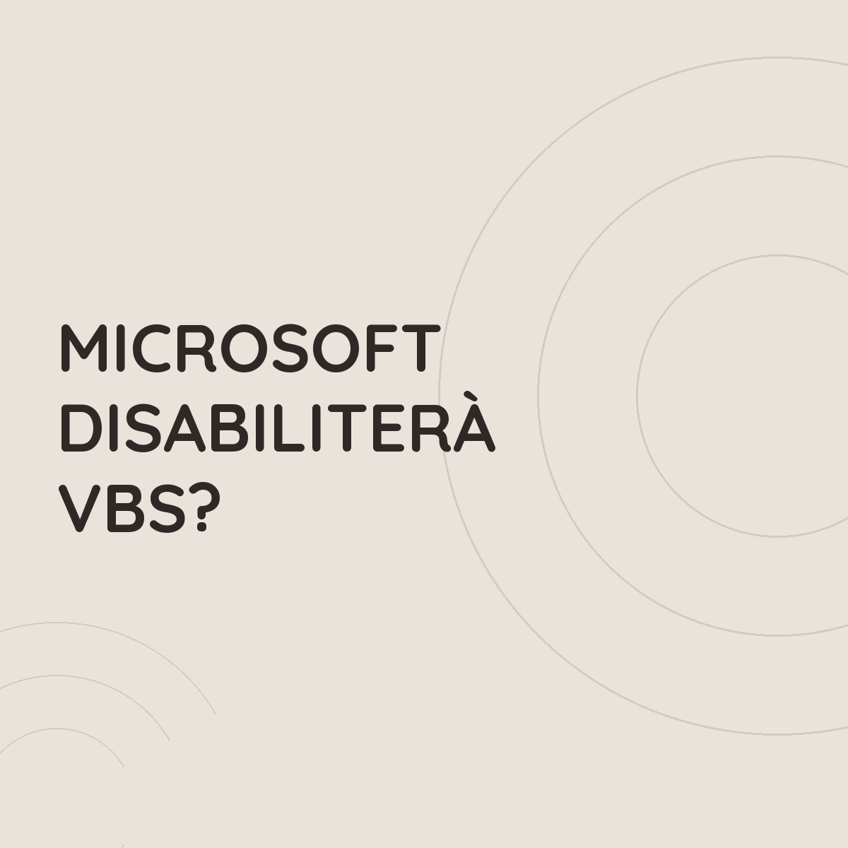 Microsoft disabiliter&agrave; VBS?