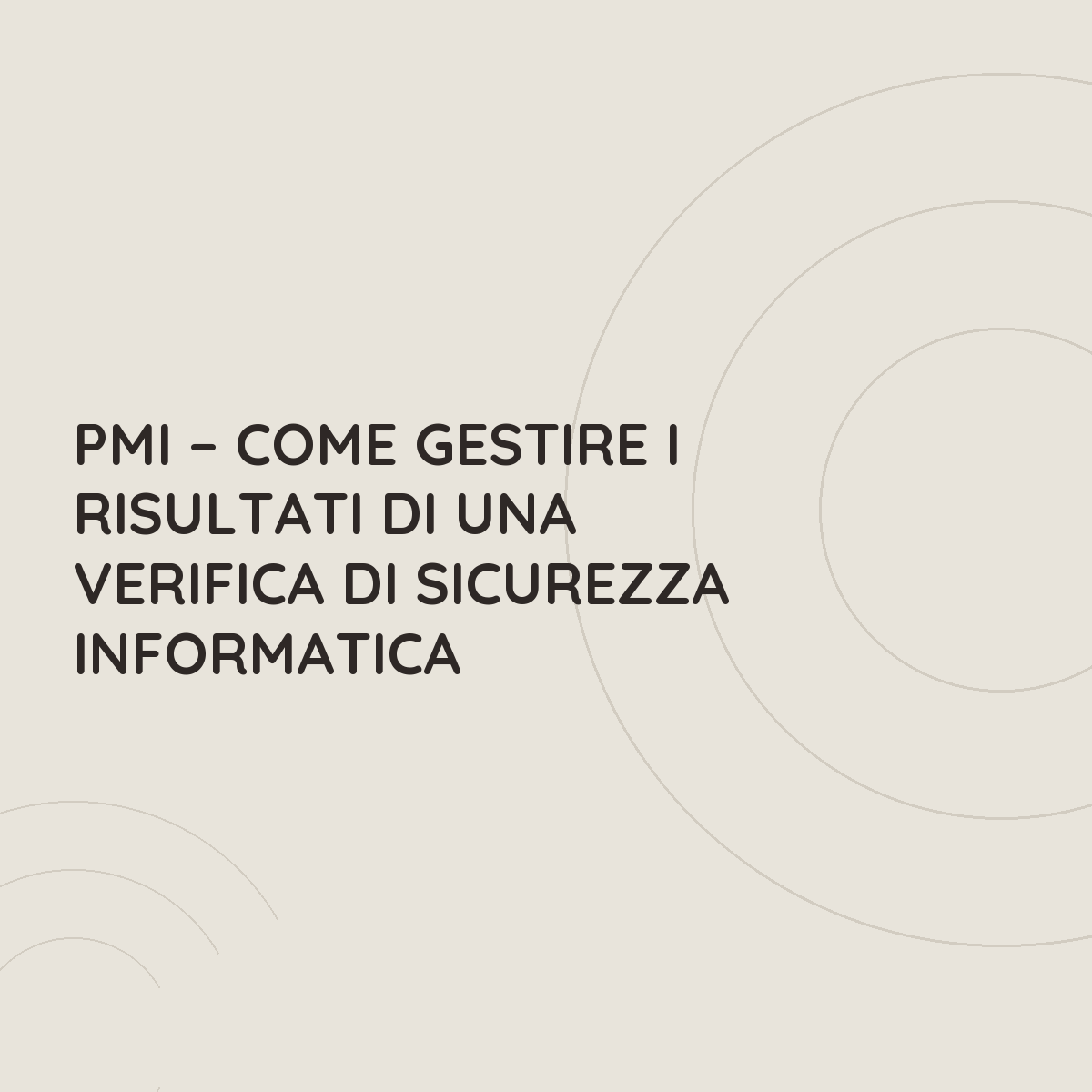 PMI &ndash; Come gestire i risultati di una verifica di sicurezza informatica