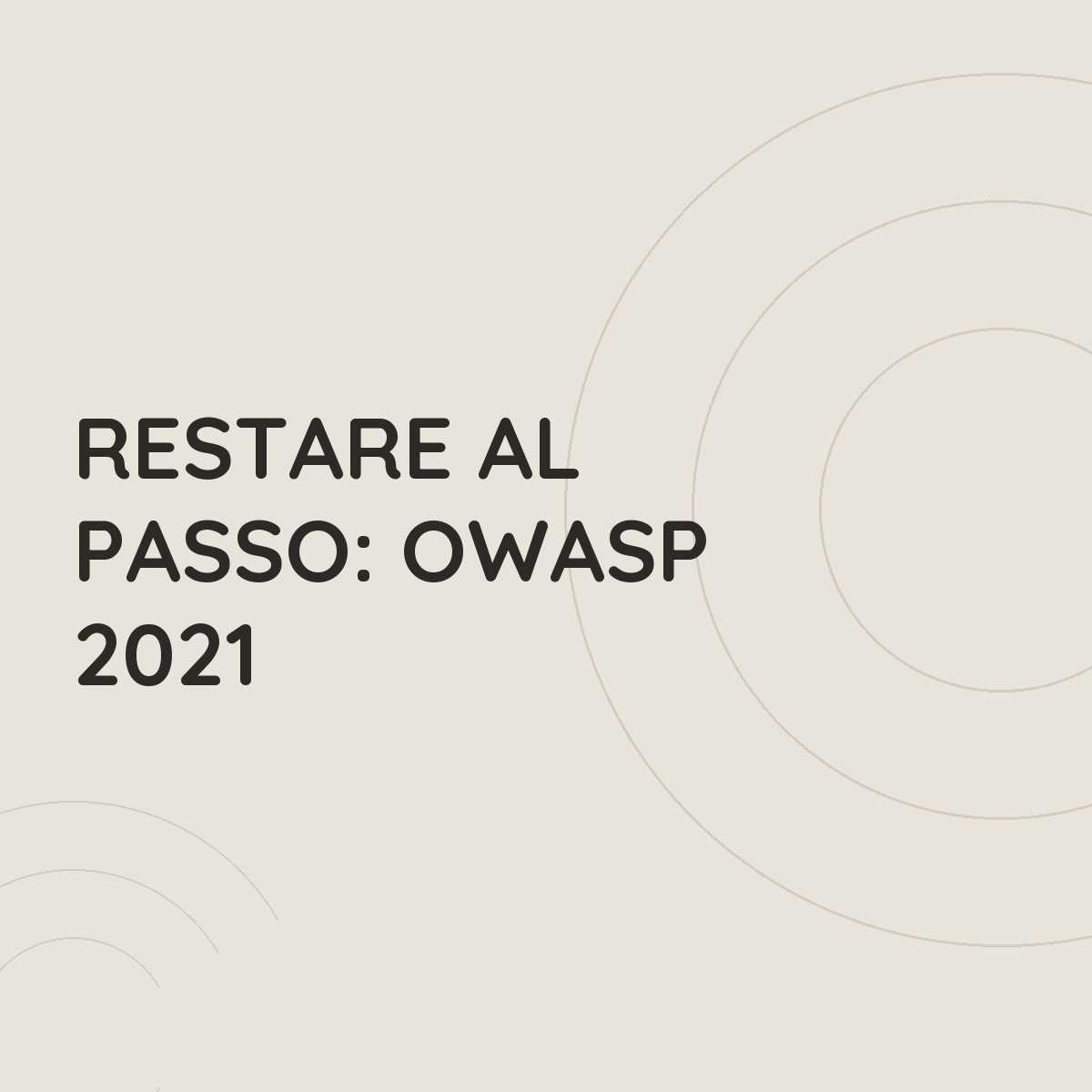 Restare al passo: OWASP 2021