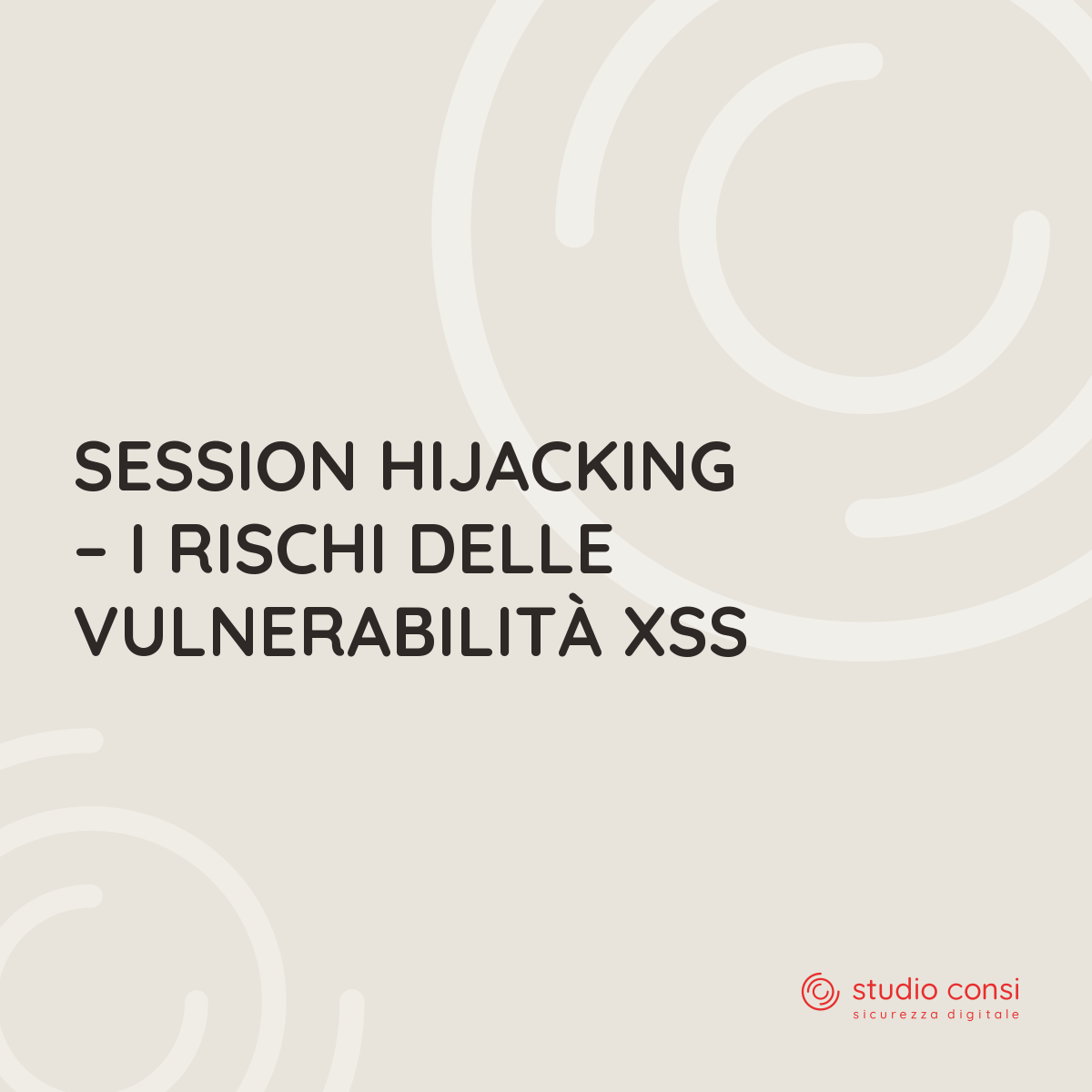 Session Hijacking – I rischi delle vulnerabilità XSS