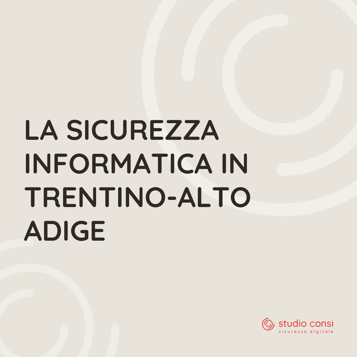 La sicurezza informatica in Trentino-Alto Adige